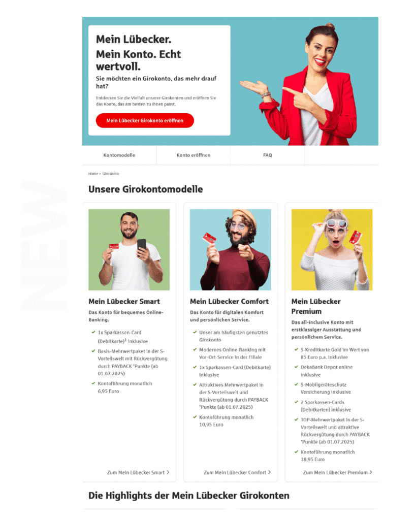 Headerbild der Sparkasse zu Lübeck zeigt eine junge Frau in rotem Blazer, die das Modul mitdem Text "Mein Lübecker. Mein Konto. Echt wertvoll. präsentiert. Darunter sind 3 Module, welche 3 Personen zeigen, die Girokarten in der Hand halten undjeweils die Girokonten "Mein Lübecker Smart", "Mein Lübecker Comfort" und "Mein Lübecker Premium" repräsentieren.