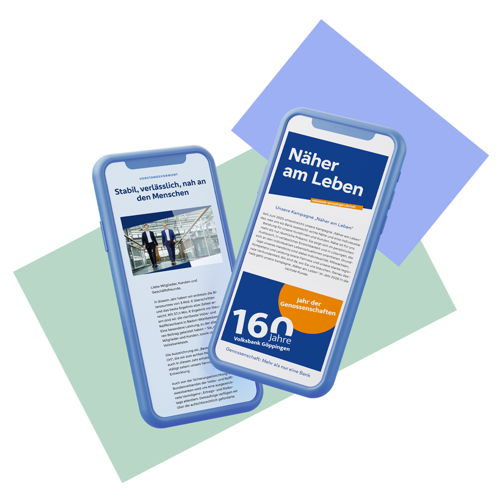 Zwei Smartphone-Displays mit dem Vorstandsvorwort im Online-Jahresbericht der Volksbank Göppingen und der Kampagne "Näher am Leben".